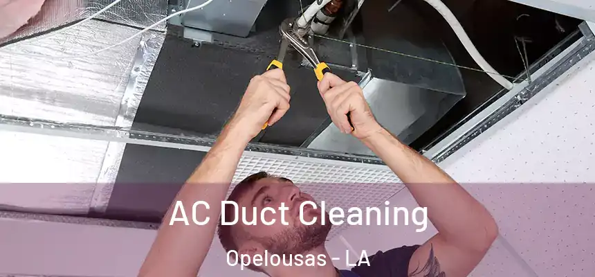  AC Duct Cleaning Opelousas - LA